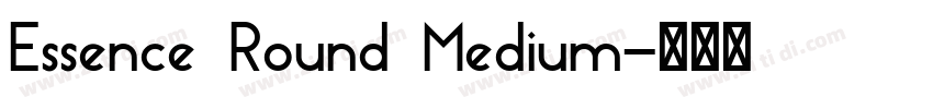 Essence Round Medium字体转换